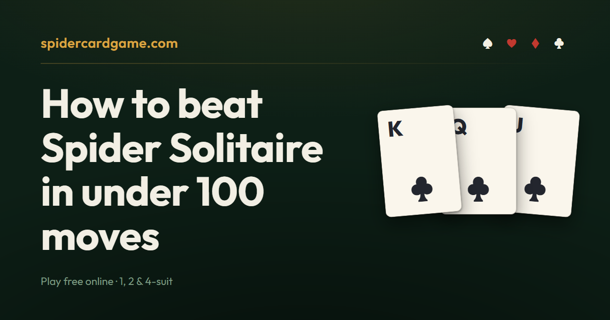 How to beat Spider Solitaire in under 100 moves