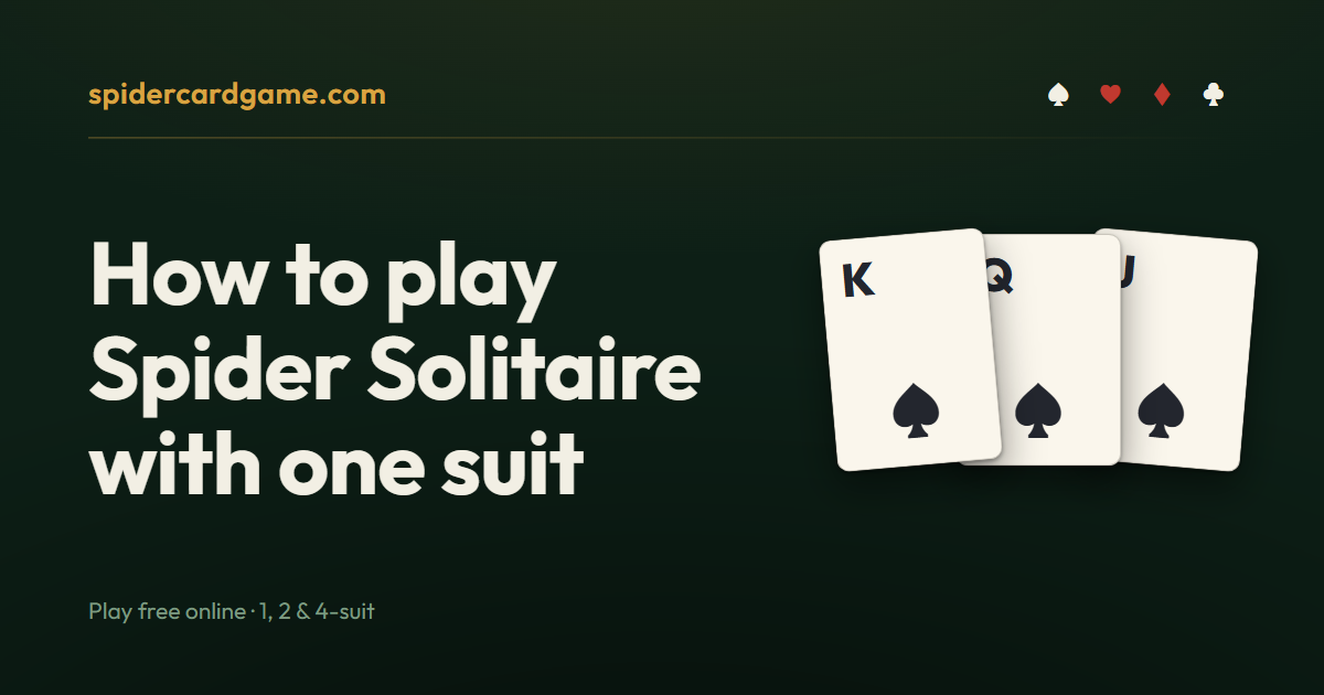 How to play Spider Solitaire with one suit