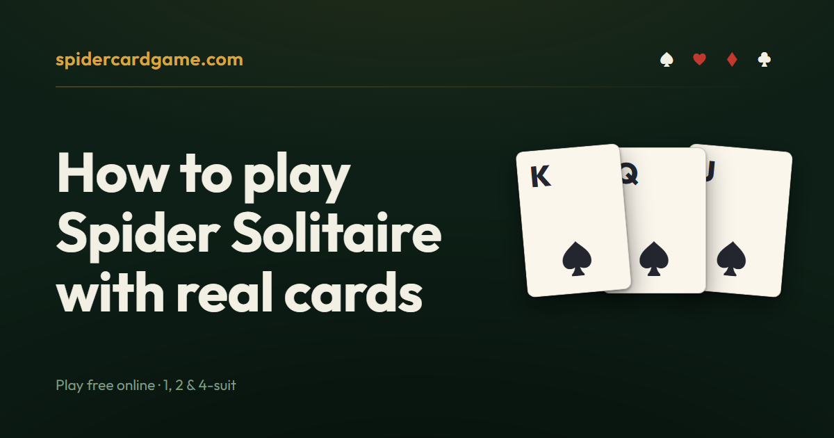 How to play Spider Solitaire with real cards