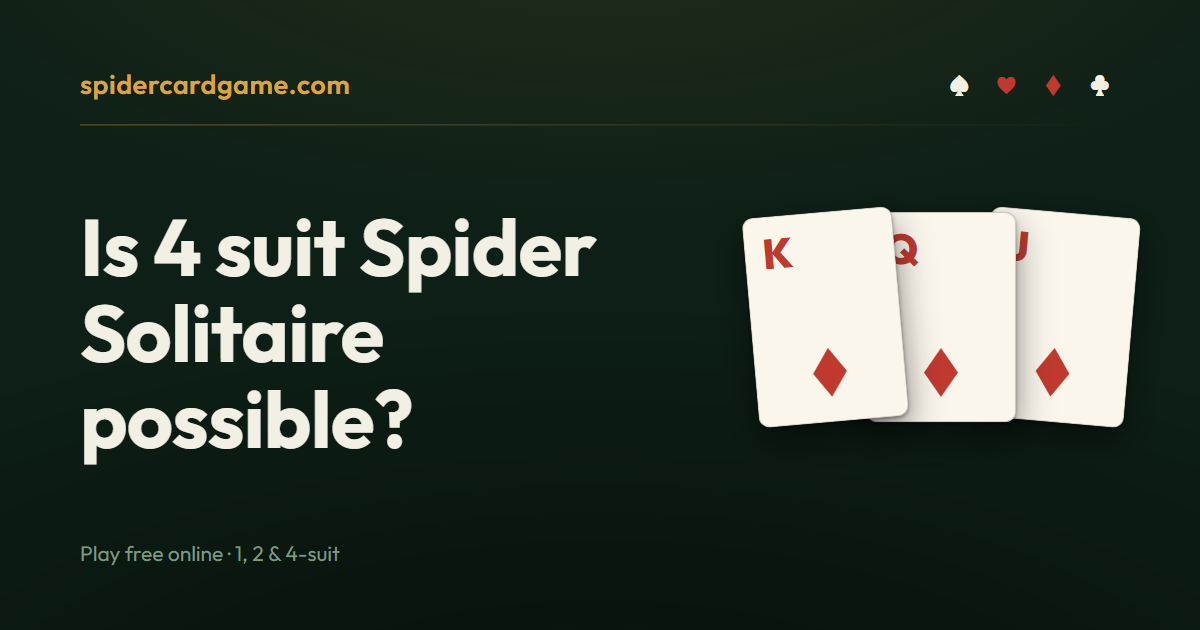 Is 4 suit Spider Solitaire possible?