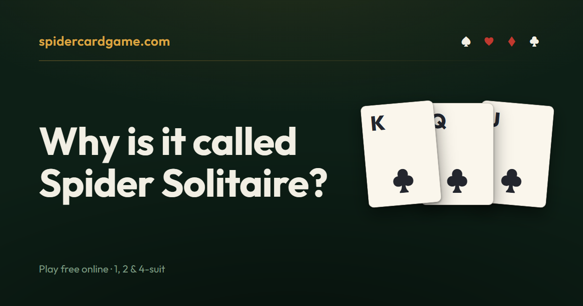 Why is it called Spider Solitaire?